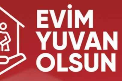 'Evim Yuvan Olsun' kampanyasının detayları!