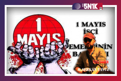 1 Mayıs "Emek ve Dayanışma Günü"