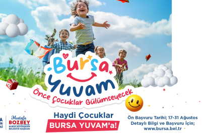 Haydi çocuklar, ‘Bursa Yuvam’a!