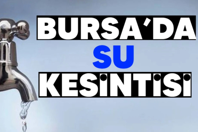 Bursa BUSKİ su kesintisi! 27-28 Mart Bursa'da su kesintisi ne zaman bitecek, sular ne zaman gelecek?