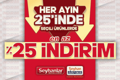 Her Ayın 25'inde Yüzde 25 İndirim Bursalılar İçin Seyhanlar'da...