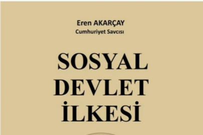 Bursa'da Cumhuriyet Savcısı'ndan 'Sosyal Devlet İlkesi' raflarda!