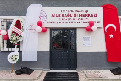 Bursa Demirtaş’a yeni aile sağlığı merkezi
