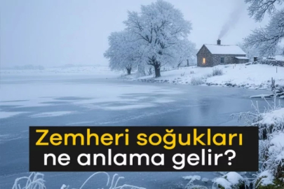 Zemheri soğukları nedir? Zemheri ne demek?