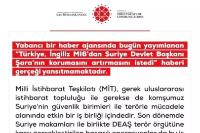 DMM'den "Türkiye, İngiliz MI6'dan Suriye Devlet Başkanı Şara'nın korumasını artırmasını istedi" haberine yalanlama