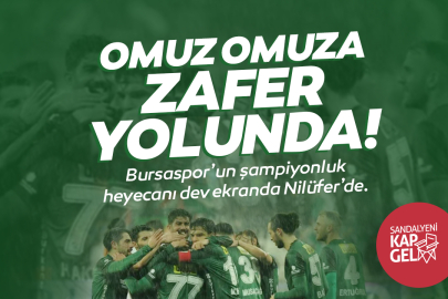 Bursaspor’un maç heyecanı Nilüfer’de yaşanacak