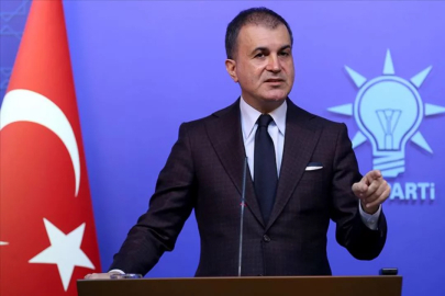 Ömer Çelik: Türkiye bu ateşten uzak duracaktır