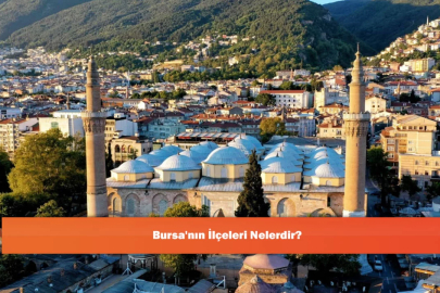 Bursa'nın İlçeleri Nelerdir?