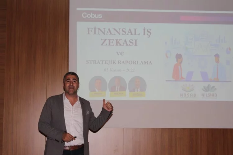 Nosab’da ‘Finansal İş Zekası Ve Stratejik Raporlama’ Konusu Ele Alındı…