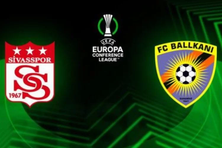 Sivasspor - Ballkani maçı ilk 11'leri